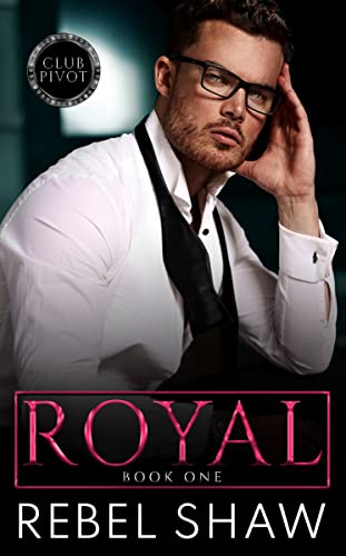Royal (Club Pivot Book 1)