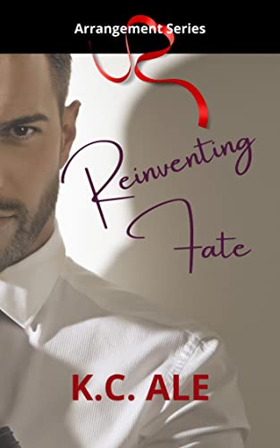 Reinventing Fate (Arrangement Book 1)