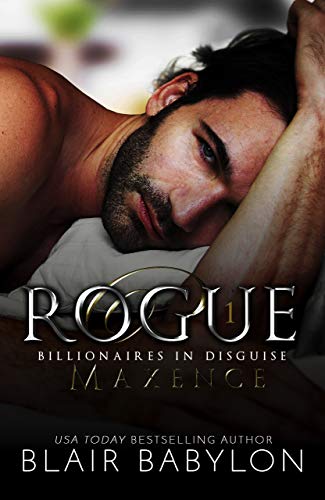 Rogue (Billionaires in Disguise: Maxence Book 1)