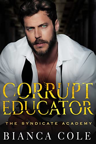 Corrupt Educator (The Syndicate Academy Book 1)