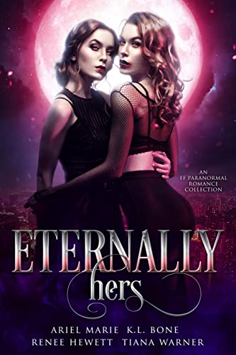 Eternally Hers (A FF Paranormal Romance Collection)