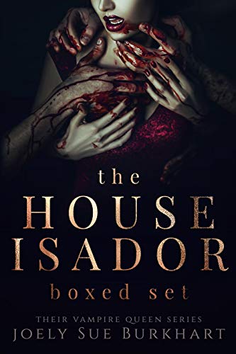 The House Isador Boxed Set (Their Vampire Queen Books 1-6)
