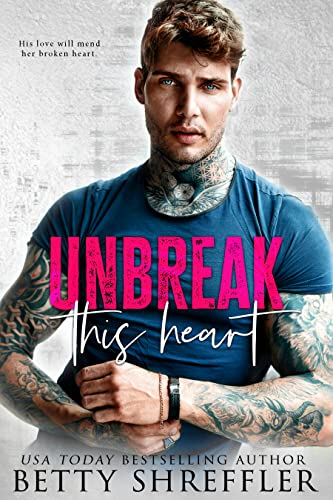 Unbreak This Heart (Healed Hearts Romances)