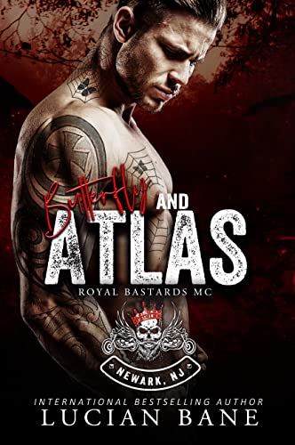 Butterfly and Atlas (Royal Bastards MC, Newark, NJ Chapter Book 1)