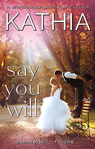 Say You Will (The Summerhills Book 1)