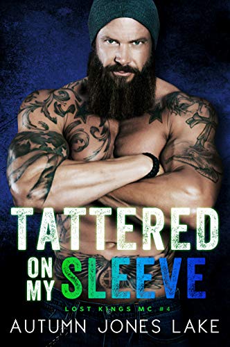 Tattered on My Sleeve (Lost Kings MC Book 4)