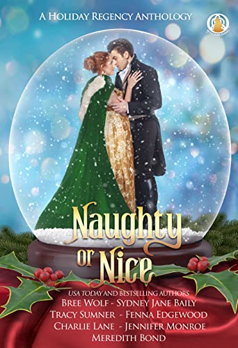 Naughty or Nice (A Holiday Regency Anthology)