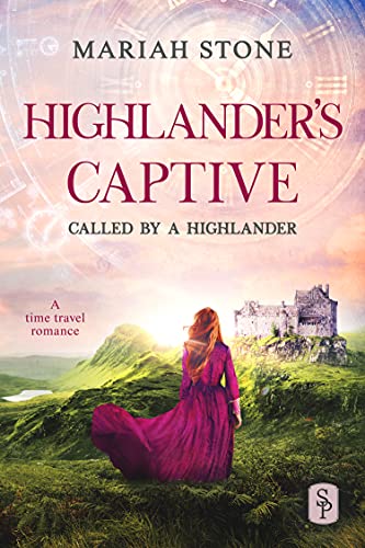 Highlander’s Captive (Called by a Highlander Book 1)