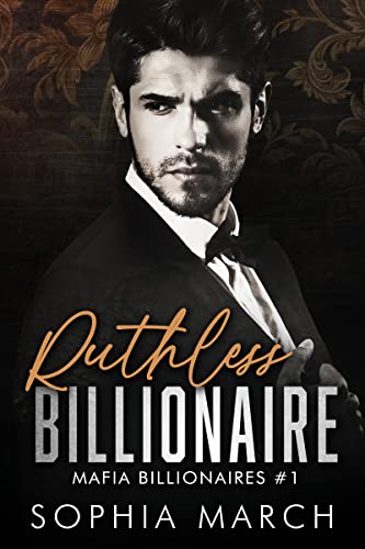 Ruthless Billionaire (Mafia Billionaires)