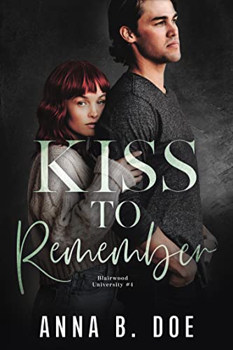 Kiss To Remember (Blairwood University)