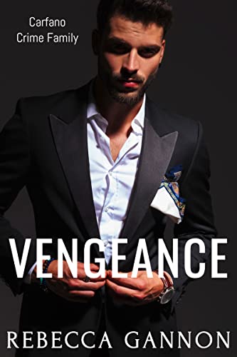 Vengeance (Carfano Crime Family Book 3)