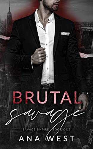 Brutal Savage (Savage Empire Book 1)