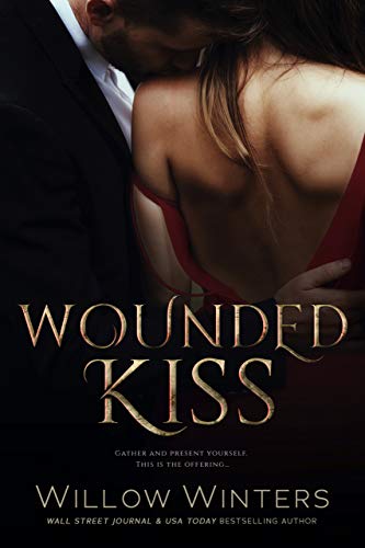 Wounded Kiss (To Be Claimed Saga Book 1)