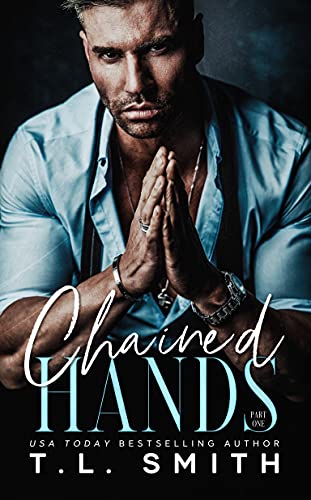 Chained Hands (Chained Hearts Duet Series Book 1)