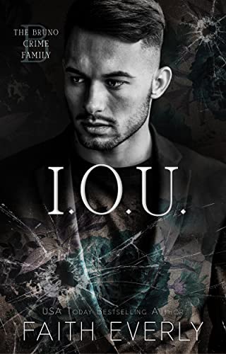 I.O.U. (The Bruno Crime Family Book 1)