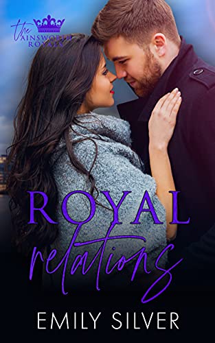 Royal Relations (The Ainsworth Royals Book 3)