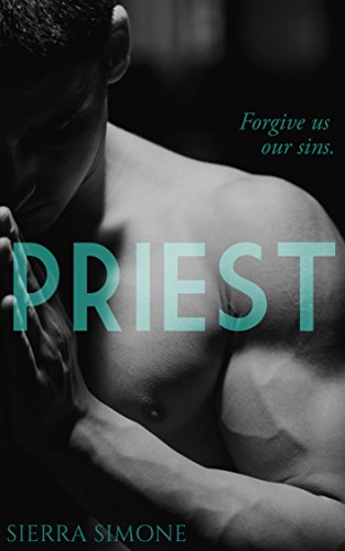 Forbidden Romance Books - Priest by Sierra Simone