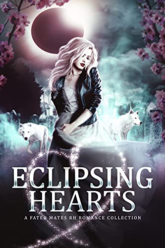 Eclipsing Hearts (A Fated Mates Romance Collection)