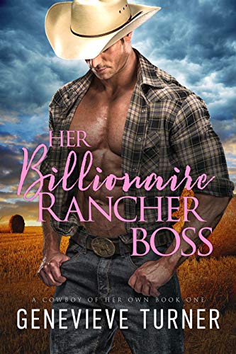 Her Billionaire Rancher Boss (A Cowboy of Her Own Book 2)