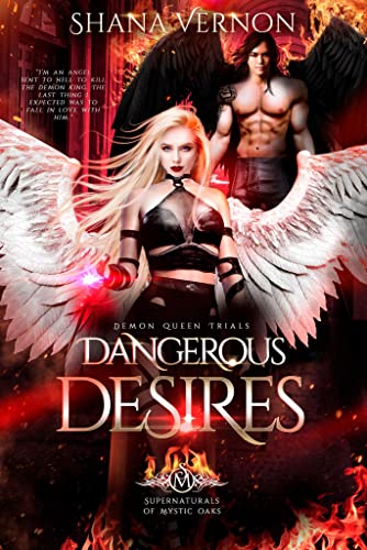 Dangerous Desires (Supernaturals of Mystic Oaks Book 1)