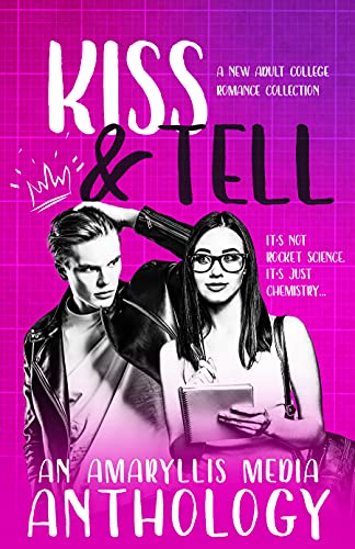 Kiss & Tell (An Amaryllis Media Anthology)