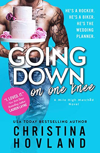 Going Down on One Knee (Mile High Matched Book 1)