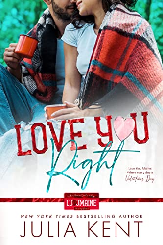 Love You Right (Love You, Maine Book 1)