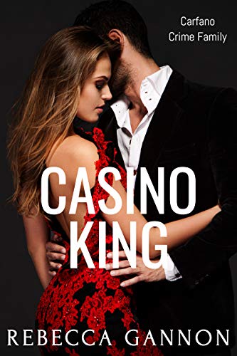 Casino King (Carfano Crime Family Book 1)