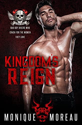 Kingdom’s Reign (Steamy Biker Romance Series Book 1)
