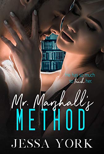 Mr. Marshall’s Method (Learning To Love Series Book 1)