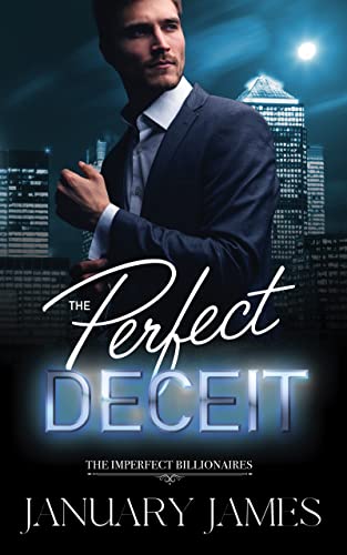 The Perfect Deceit (The Imperfect Billionaires Book 1)