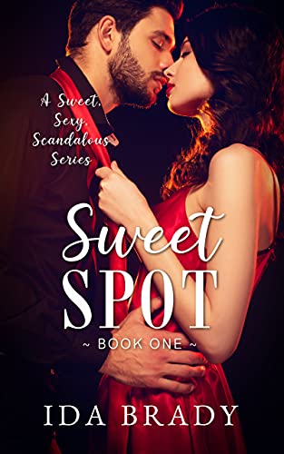 Sweet Spot (Sweet, Sexy, Scandalous Series)