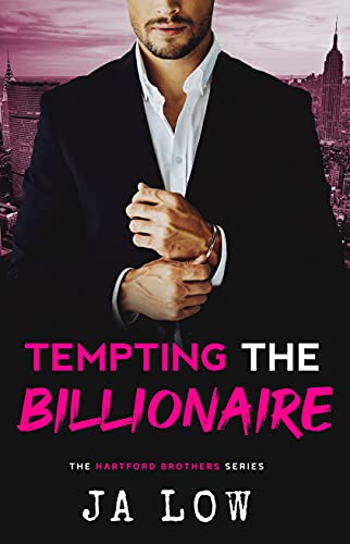 Tempting the Billionaire (The Hartford Brothers Book 1)