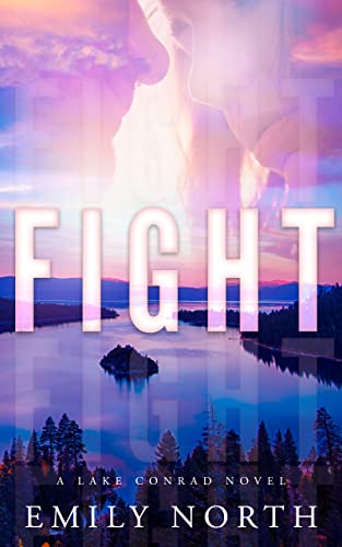 Fight (Lake Conrad Book 1)