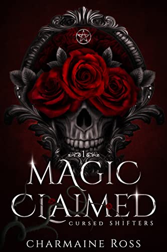 Magic Claimed (Cursed Shifters Book 1)