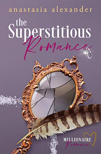 The Superstitious Romance (Millionaire Romance Book 1)