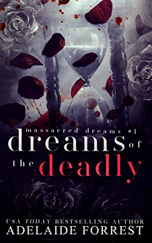 Dreams of the Deadly (Massacred Dreams Book 1)