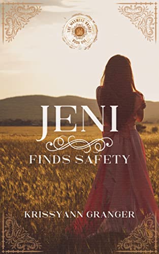 Jeni Finds Safety (The Maxwell Brides Series Book 1)