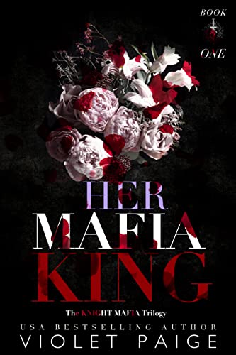 Her Mafia King (Knight Mafia Trilogy Book 1)