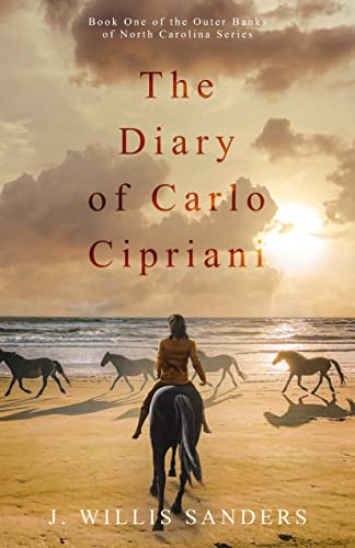 The Diary of Carlo Cipriani (The Outer Banks of North Carolina Series Book 1)