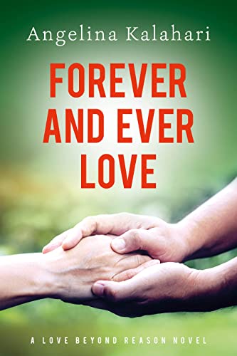 Forever and Ever Love (Love Beyond Reason Book 2)