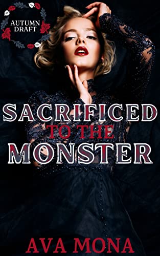 Sacrificed to the Monster (Autumn Draft Book 1)