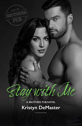 Stay with Me (Brothers Pub Book 5)