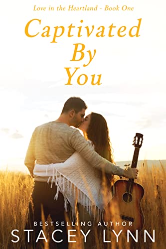 Captivated By You (Love in the Heartland Book 1)