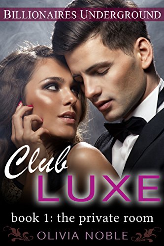 The Private Room (Club Luxe Book 1)