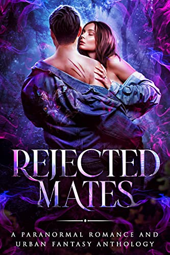 Rejected Mates (A Paranormal Romance and Urban Fantasy Collection)