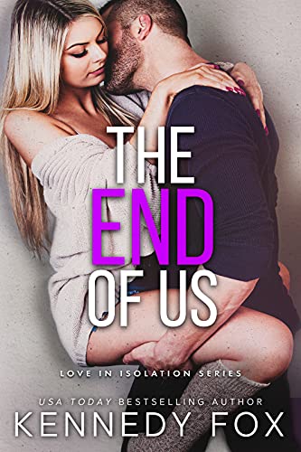The End of Us (Love in Isolation Book 3)