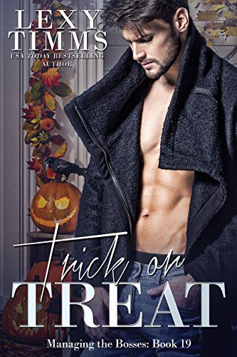 Trick or Treat (Managing the Bosses Book 19)