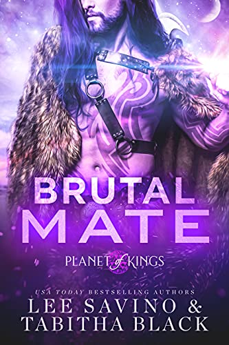 Brutal Mate (Planet of Kings Book 1)