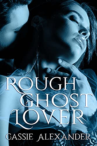 Rough Ghost Lover